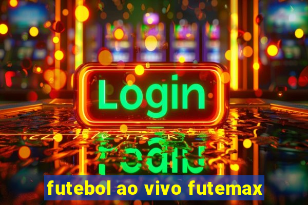 futebol ao vivo futemax